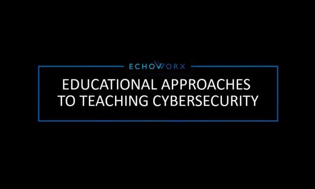 Approaches to Teaching Cyber Security: Echoworx Talking Security @ CCSE Ep 7