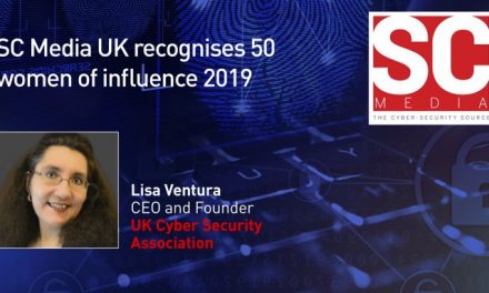 UK Cyber Security Association’s CEO & Founder Lisa Ventura Selected as one of SC Magazine’s Top 50 Women of Influence in Cyber Security in the UK