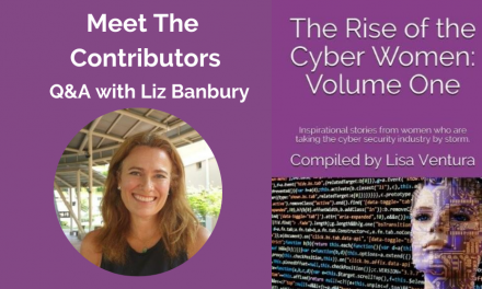 Meet the Contributors in “The Rise of the Cyber Women: Volume One” – a Q&A with Liz Banbury