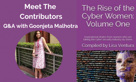 Meet The Contributors in “The Rise of the Cyber Women: Volume One” – A Q&A with Goonjeta Malhotra