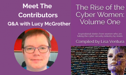 Meet the Contributors in “The Rise of the Cyber Women: Volume One” – a Q&A with Lucy McGrother