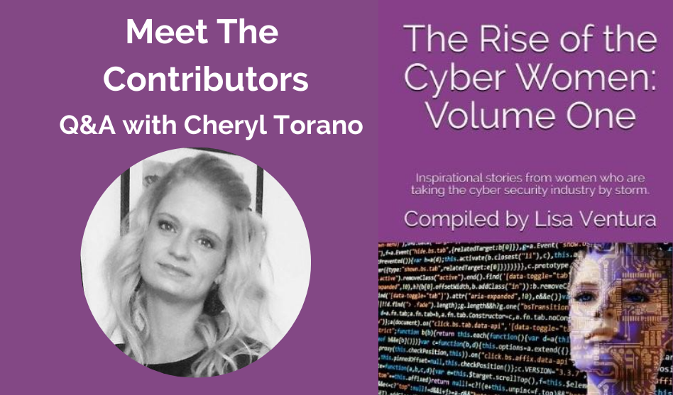 Meet the Contributors in “The Rise of the Cyber Women: Volume One” – a Q&A with Cheryl Torano