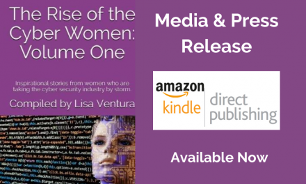 UK Cyber Security Association’s CEO & Founder Announces Publication of “The Rise of the Cyber Women: Volume One”