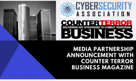 The UK Cyber Security Association Announces a New Partnership with Counter Terror Business Magazine