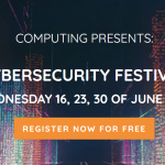 Cyber Security Festival brought to you by Computing Magazine 2021