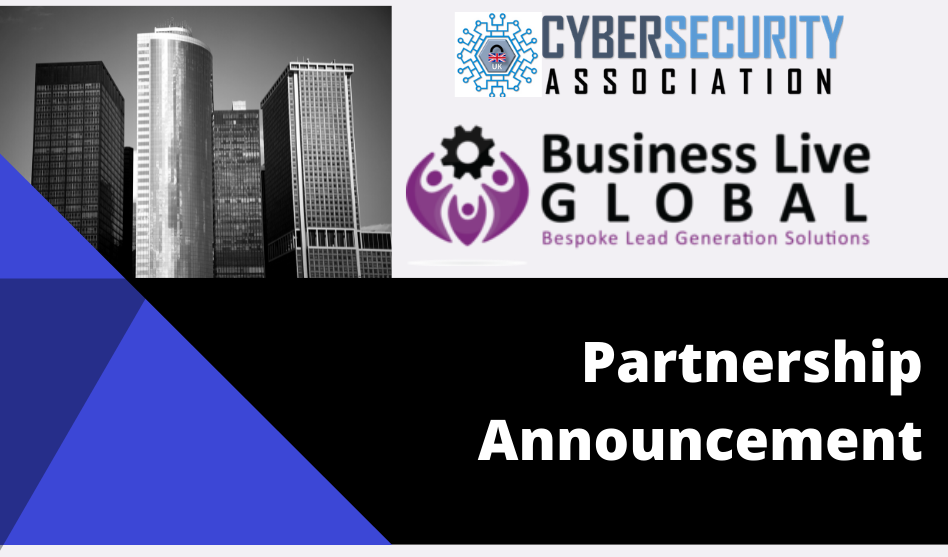 Business Live Global Partners with UK Cyber Security Association