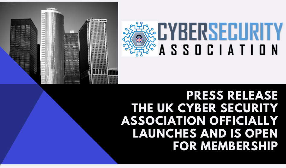 UK Cyber Security Association Officially Launches and is Open for Membership