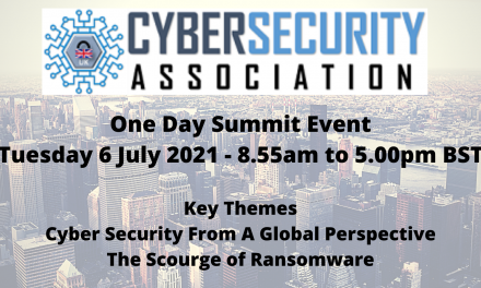 UK Cyber Security Association Hosts One Day Summit Event in July 2021