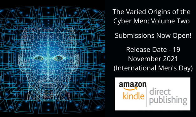 Call For Chapters for Inclusion in The Varied Origins of the Cyber Men: Volume Two