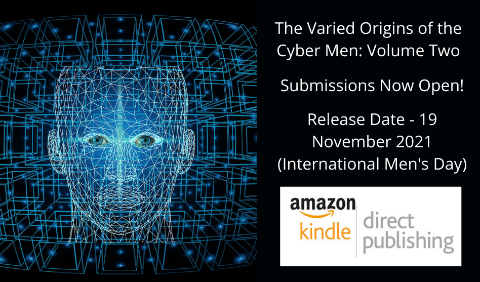 Call For Chapters for Inclusion in The Varied Origins of the Cyber Men: Volume Two